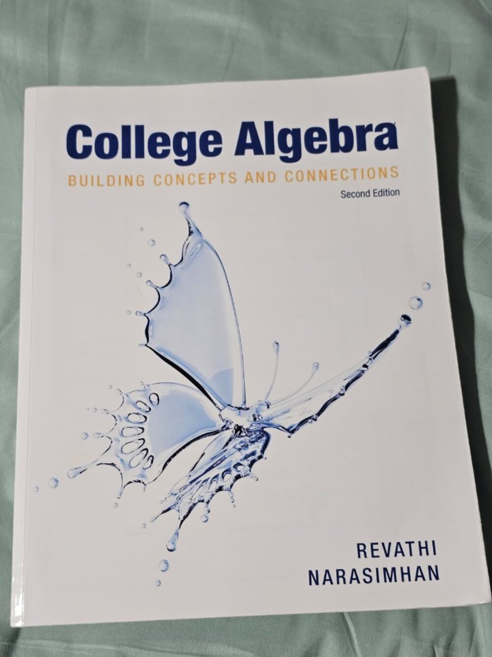 College Algebra : 2nd Edition: Building Concepts and Connections by Revathi Nara